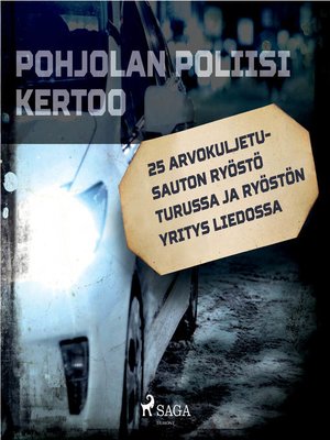 cover image of 25 Arvokuljetusauton ryöstö Turussa ja ryöstön yritys Liedossa